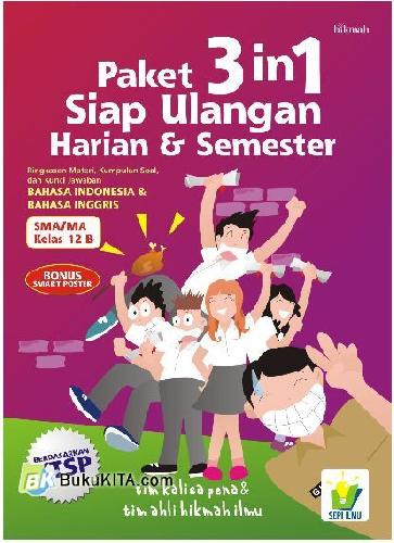 Cover Buku PAKET 3 in 1 Siap Ulangan Harian & Semester Ringkasan Materi, Kumpulan Soal, dan Kunci Jawaban BAHASA SMA/MA Kelas 12B