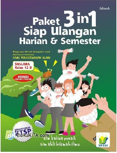 Cover Buku PAKET 3 in 1 Siap Ulangan Harian & Semester Ringkasan Materi, Kumpulan Soal, dan Kunci Jawaban IPA SMA/MA Kelas 12B