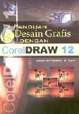 Cover Buku PANDUAN DESAIN GRAFIS DENGAN CORELDRAW 12