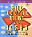 Cover Buku Stop Trying To Live For Jesus