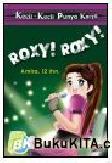 Cover Buku Kkpk : Roxy! Roxy!