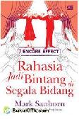 Cover Buku The Encore Effect : Rahasia Jadi Bintang di Segala Bidang