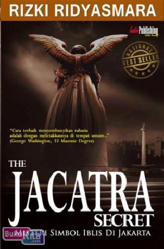 Cover Buku THE JACATRA SECRET : Misteri Simbol Iblis di Jakarta