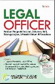 Legal Officer : Panduan Mengelola Perizinan, Dokumen, HaKI, Ketenagakerjaan, dan Masalah Hukum di Perusahaan