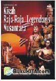 Cover Buku Kisah Raja-Raja Legendaris Nusantara