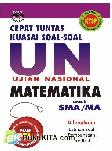 Cover Buku Cepat Tuntas Kuasai Soal-Soal UN Matematika SMA/MA