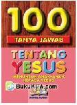 Cover Buku 100 Pertanyaan Tentang Yesus