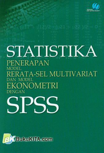Cover Buku Statistika Penerapan Model Rerata-Sel Multivariat dan Model Ekonometri dengan SPSS