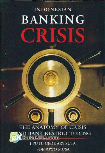 Cover Buku Indonesian Banking Crisis