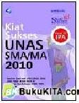 Cover Buku Kiat Sukses Unas SMA/MA 2010 - Kelas XII IPA