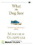 Cover Buku What the Dog Saw, dan Petualangan-Petualangan Lainnya