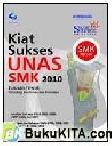 Cover Buku Kiat Sukses UNAS SMK 2010 - SMK Teknik