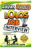 Cover Buku Jalur Khusus Lolos Job Interview