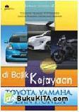 Cover Buku Di Balik Kejayaan Toyota, Yamaha, dan Honda