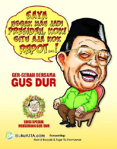 Cover Buku Ger-geran Bersama Gus Dur (Edisi Spesial Mengenang Gus Dur)