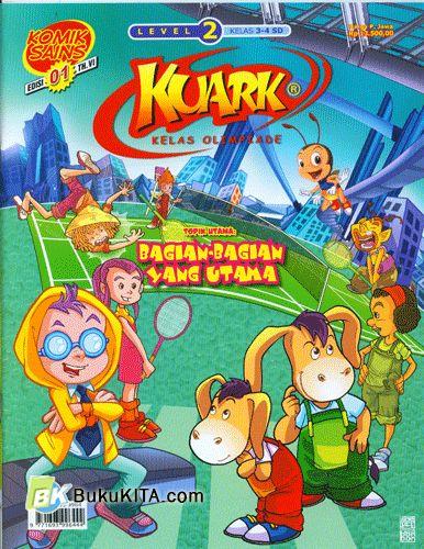 Cover Buku Komik Sains Kuark Level 2 Tahun ke-VI edisi 1: Bagian-Bagian Yang Utama