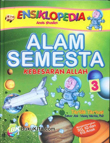 Cover Buku Ensiklopedia Anak Muslim : Alam Semesta Kebesaran Allah #3