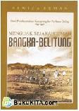Cover Menguak Sejarah Timah Bangka-Belitung