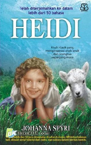 Cover Buku Heidi : Kisah Klasik yang Menginspirasi Anak-Anak dan Orangtua Sepanjang Masa
