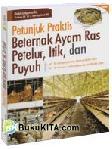 Cover Buku Petunjuk Praktis Beternak Ayam Ras Petelur, Itik, dan Puyuh