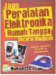 Cover Buku Jago Peralatan Elektronika Rumah Tangga Secara Otodidak