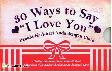 Cover Buku 30 Ways to Say "I Love You" Penuhi Hari-hari Anda dengan Cinta