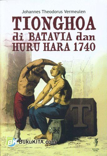 Cover Buku Tionghoa di Batavia dan Huru Hara 1740