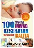 Cover Buku 100 Tanya Jawab Kesehatan Harian untuk Balita