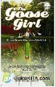 Cover Buku The Goose Girl : Kekuatan Rahasia Si Gadis Angsa Putri Mahkota