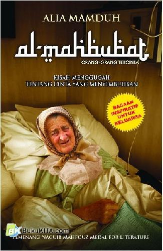 Cover Buku Al-Mahbubat : Orang-Orang Tercinta