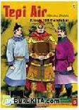 Cover Buku Tepi Air (Shuihu Zhuan) #5 : Melawan Pasukan Kekaisaran
