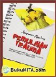 Cover Buku Pemulihan Trauma, Strategi Pemulihan Trauma untuk Diri Sendiri, Anak, dan Orang lain di Sekitar Anda