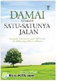 Cover Buku Damai Adalah Satu-Satunya Jalan : Kumpulan Tulisan tentang Nir-Kekerasan dari Fellowship of Reconciliation