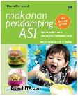 Cover Buku Makanan Pendamping ASI : Tips Kenalkan Rasa dan Tekstur Makanan Baru untuk Anak Usia 6-12 Bulan (Plus 25 Resep Praktis)