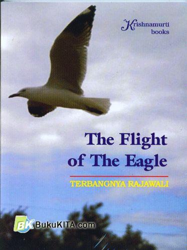 Cover Buku The Flight Of The Eagle - Terbangnya Rajawali (Edisi Baru)