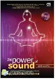 Cover Buku The Power of Sound : Metode Pemberdayaan Diri Melalui Bunyi, Frekuensi, dan Vibrasi
