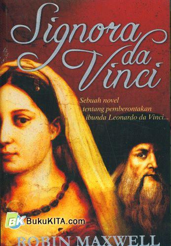 Cover Buku Signora Davinci : Sebuah novel tentang pemberontakan ibunda Leonardo da Vinci