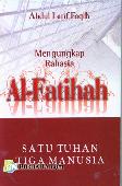 Mengungkap Rahasia Al-Fatihah : Satu Tuhan Tiga Manusia