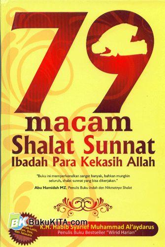 Cover Buku 79 Macam Shalat Sunnat Ibadah Para Kekasih Allah 