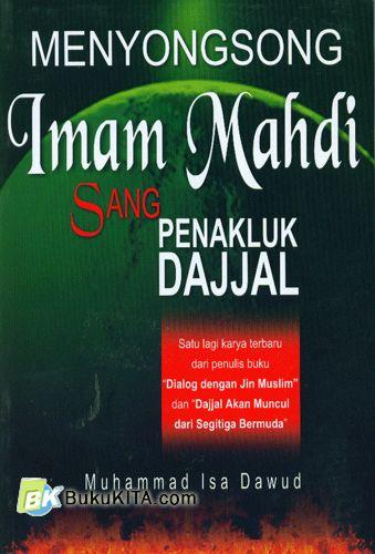 Cover Buku Menyongsong Imam Mahdi : Sang Penakluk Dajjal 