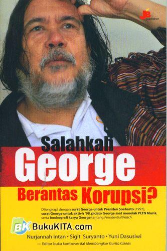 Cover Buku Salahkah George Berantas Korupsi?