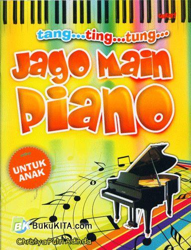 Cover Buku tang...ting...tung... Jago Main Piano untuk Anak
