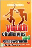 Cover Buku Youth, Challenges and Empowerment : Taklukkan Tantangan dan Berdayakan Dirimu!