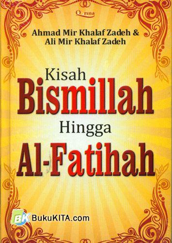 Cover Buku Kisah Bismillah Hingga AL-Fatihah