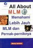 Cover Buku ALL About MLM : Memahami Lebih Jauh MLM dan Pernak-perniknya (edisi 2)