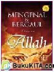 Cover Buku Mengenal & Bergaul dengan Allah