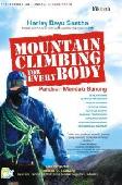 Panduan Mendaki Gunung - Mountain Climbing for Every Body