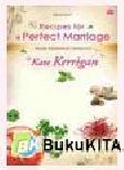 Recipes for a Perfect Marriage - Resep Perkawinan Sempurna