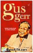 Cover Buku Gus Gerr : Bapak Pluralisme dan Guru Bangsa