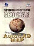 Cover Buku Sistem Informasi Geografi dengan Autocad Map
